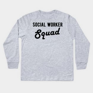 Funny Social Worker Graduation Gift Social Worker Gradution Gift social worker gifts Social Worker Squad Kids Long Sleeve T-Shirt